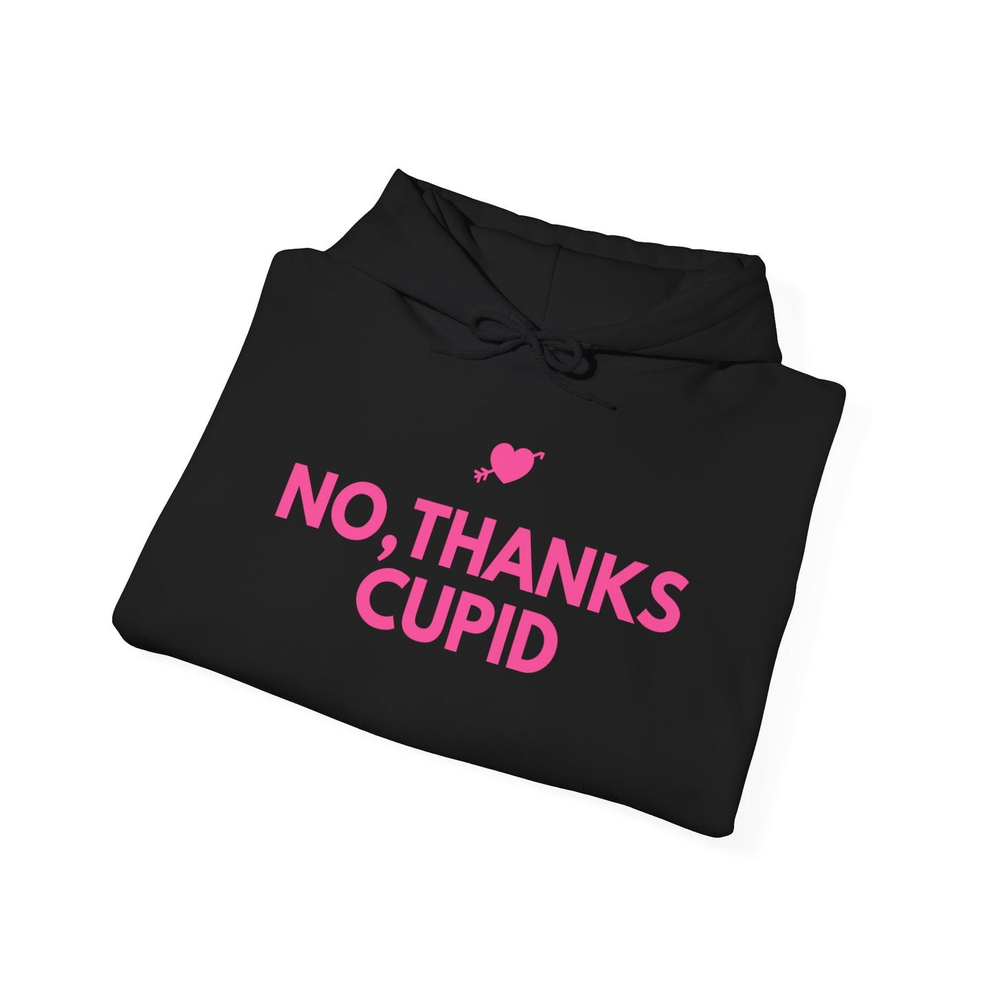 No Thanks Cupid Hoodie